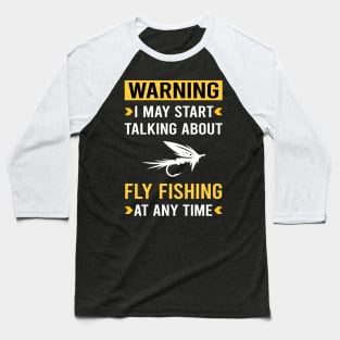 Warning Fly Fishing Baseball T-Shirt